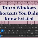 Top 10 Windows Shortcuts You Didn't Know Existed