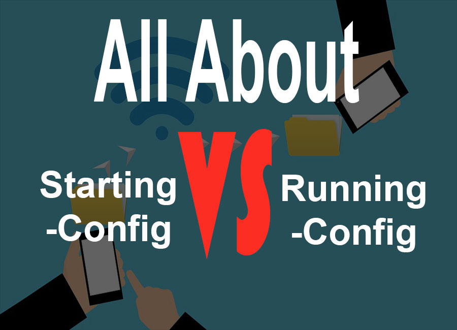 all about running config and startup config