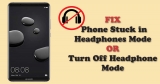 How To Fix Phone Stuck in Headphone Mode