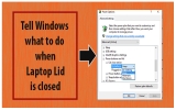 How to Tell Windows What to do when Laptop lid is closed