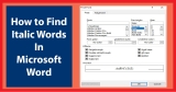 How to Find Italicized text or words in Ms Word